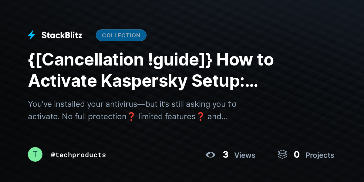 {[Cancellation !guide]} How to Activate Kaspersky Setup: Complete Step-by-Step Activation Guide  by techproducts