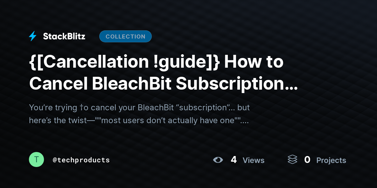 {[Cancellation !guide]} How to Cancel BleachBit Subscription [Step by Step] (2026 Honest & Clear Guide) by techproducts