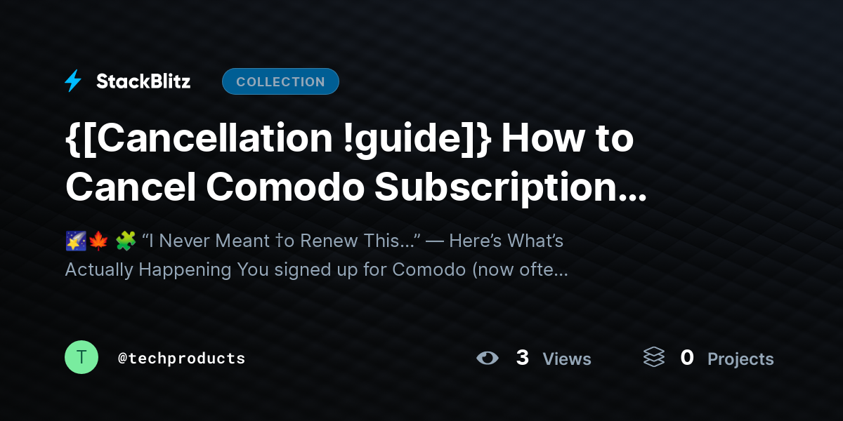 {[Cancellation !guide]} How to Cancel Comodo Subscription (Step-by-Step Guide to Stop Charges Fast) by techproducts