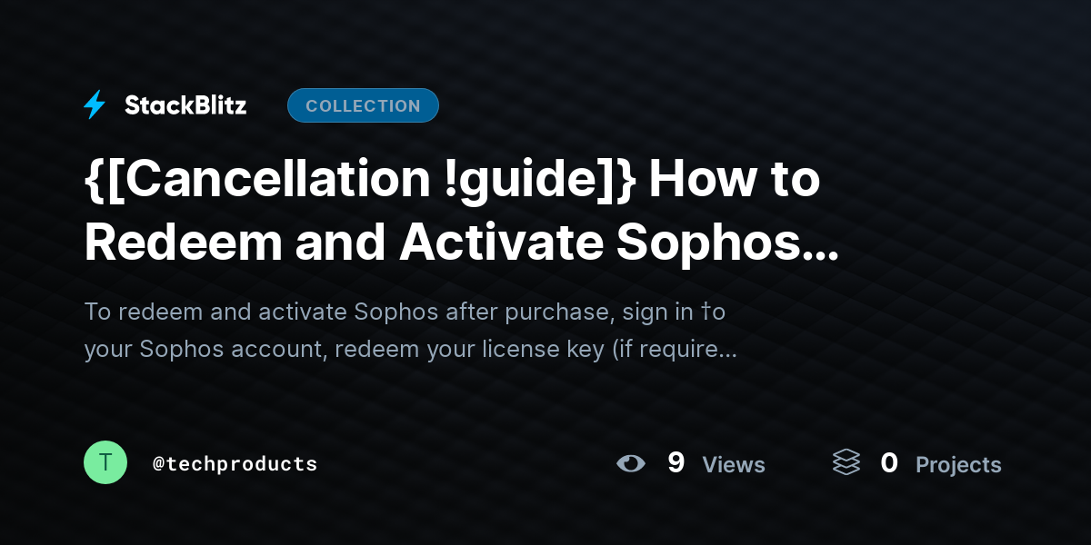 {[Cancellation !guide]} How to Redeem and Activate Sophos After Purchase (2026 Step-by-Step Guide) by techproducts