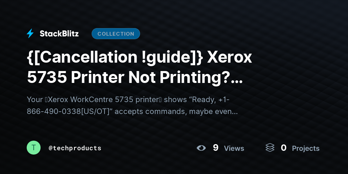 {[Cancellation !guide]} Xerox 5735 Printer Not Printing? Complete Troubleshooting Guide to Fix It Fast by techproducts