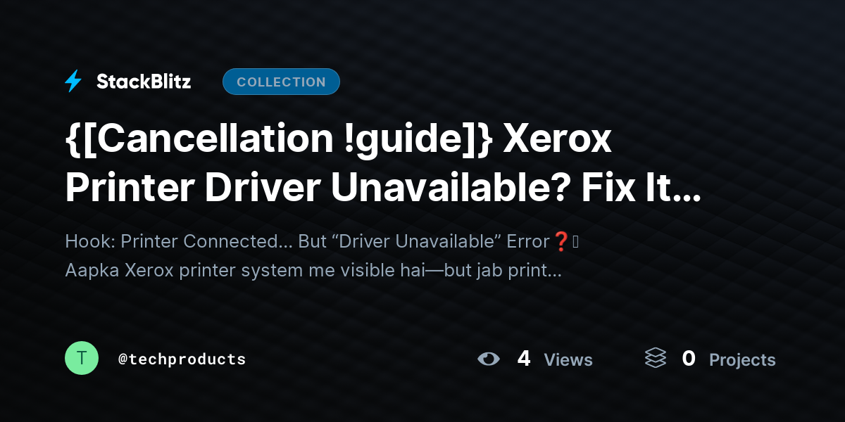 {[Cancellation !guide]} Xerox Printer Driver Unavailable? Fix It Fast with Proven Solutions (2026 Guide) by techproducts