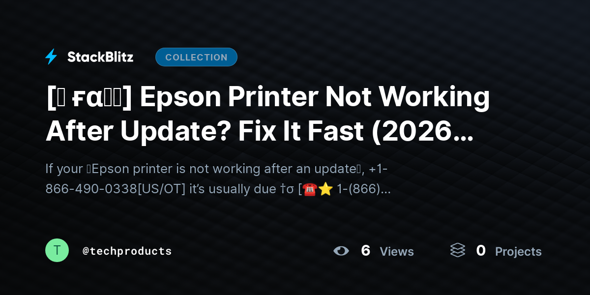 [♜ ғα𝐐𝐒] Epson Printer Not Working After Update? Fix It Fast (2026 Step-by-Step Guide) by techproducts
