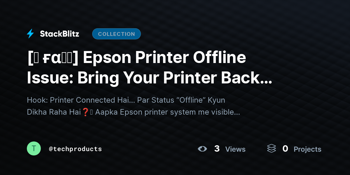 [♜ ғα𝐐𝐒] Epson Printer Offline Issue: Bring Your Printer Back Online Fast (2026 Guide) by techproducts