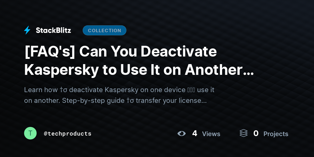 [FAQ's] Can You Deactivate Kaspersky to Use It on Another Device? (Full Transfer Guide) by techproducts