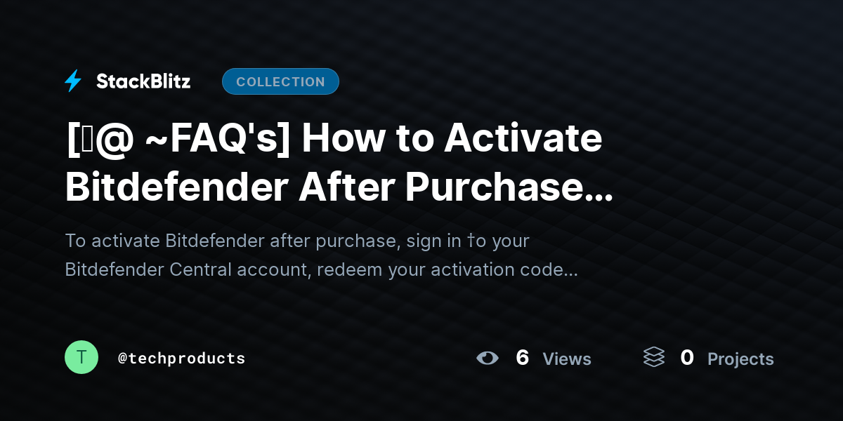 [♜@ ~FAQ's] How to Activate Bitdefender After Purchase (Step-by-Step Guide for 2026) by techproducts