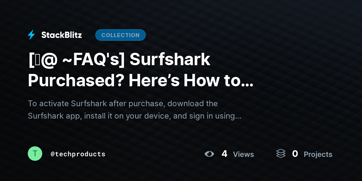 [♜@ ~FAQ's] Surfshark Purchased? Here’s How to Activate It (2026 Complete Setup Guide) by techproducts