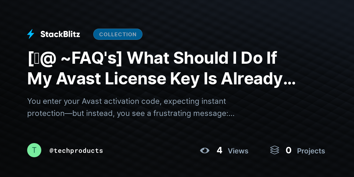 [♜@ ~FAQ's] What Should I Do If My Avast License Key Is Already in Use? (2026 Fix Guide) by techproducts