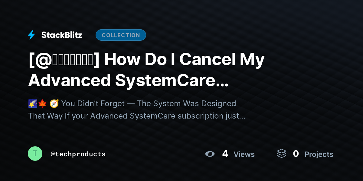 [@𝘶𝘱𝘥𝘢𝘵𝘦𝘥] How Do I Cancel My Advanced SystemCare Subscription Easily (2026 Step-by-Step Guide) by techproducts