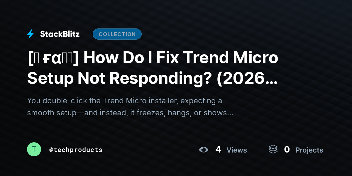 [♜ ғα𝐐𝐒] How Do I Fix Trend Micro Setup Not Responding? (2026 Complete Troubleshooting Guide) by techproducts