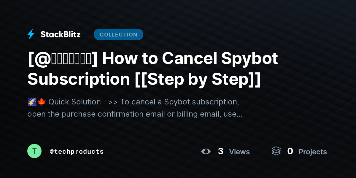 [@𝘶𝘱𝘥𝘢𝘵𝘦𝘥] How to Cancel Spybot Subscription [[Step by Step]] by techproducts