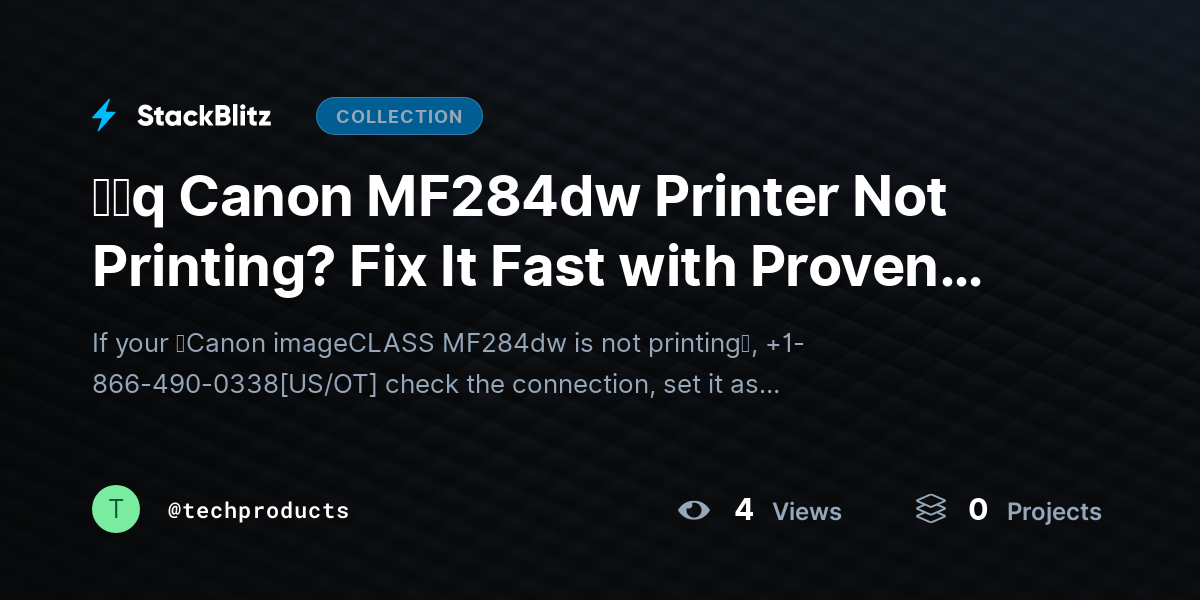 ᶠᵃq Canon MF284dw Printer Not Printing? Fix It Fast with Proven Steps (2026 Guide) by techproducts