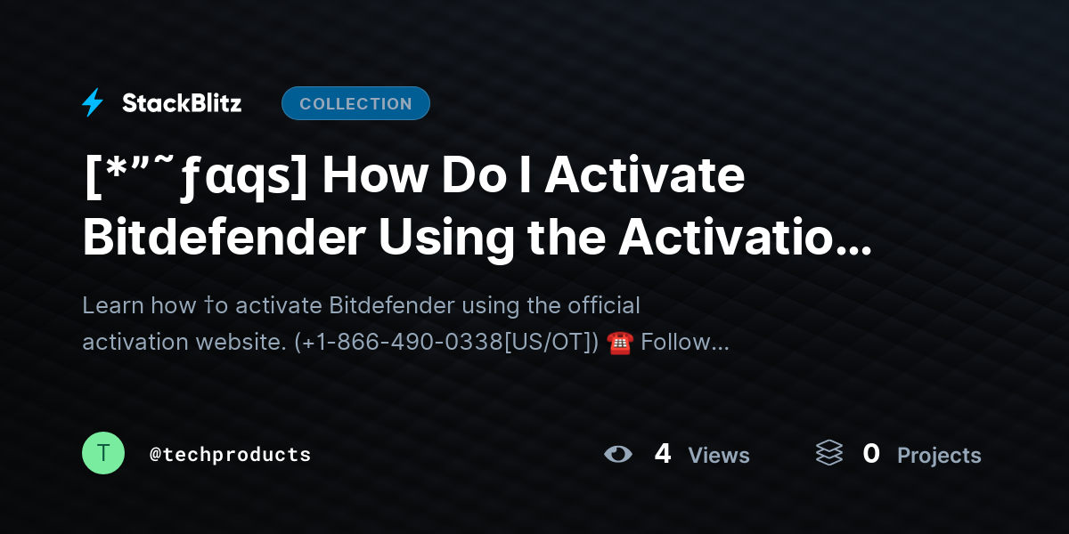 [*”˜ƒαqѕ] How Do I Activate Bitdefender Using the Activation Website? (Step-by-Step Setup + Fixes) by techproducts