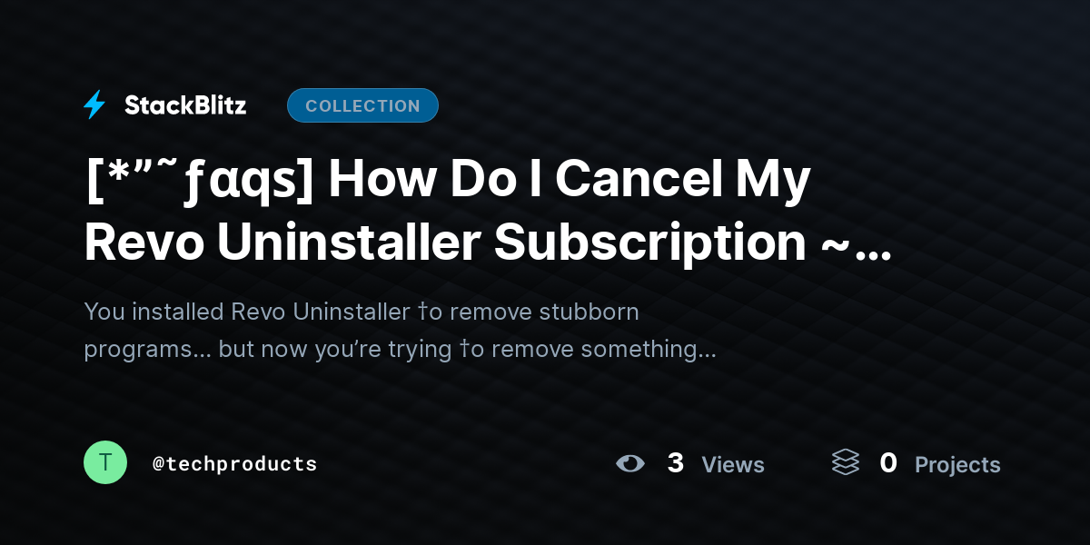 [*”˜ƒαqѕ] How Do I Cancel My Revo Uninstaller Subscription ~ Easily (2026 Guide) by techproducts