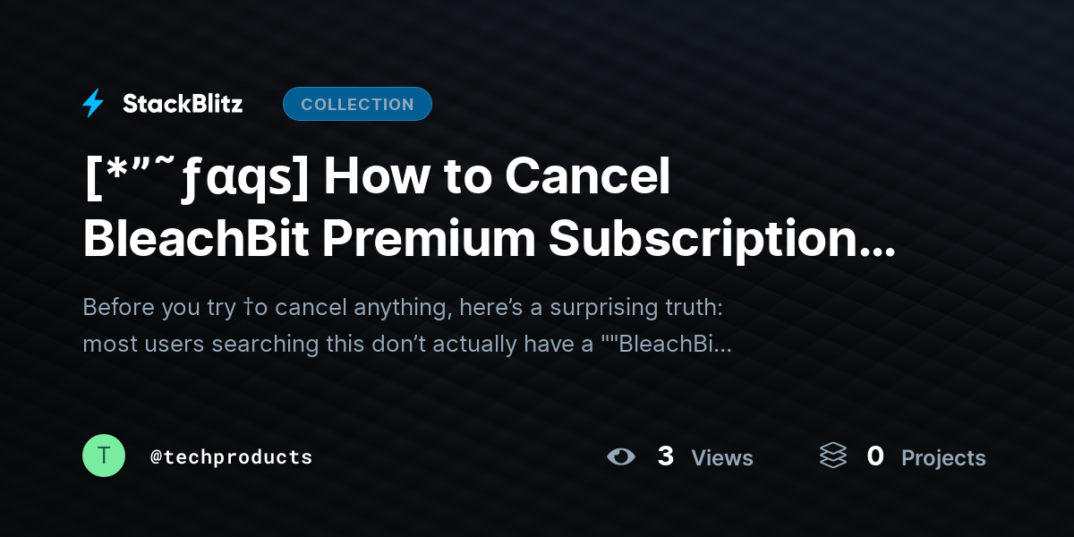 [*”˜ƒαqѕ] How to Cancel BleachBit Premium Subscription Without Confusion (2026 Clarity Guide) by techproducts