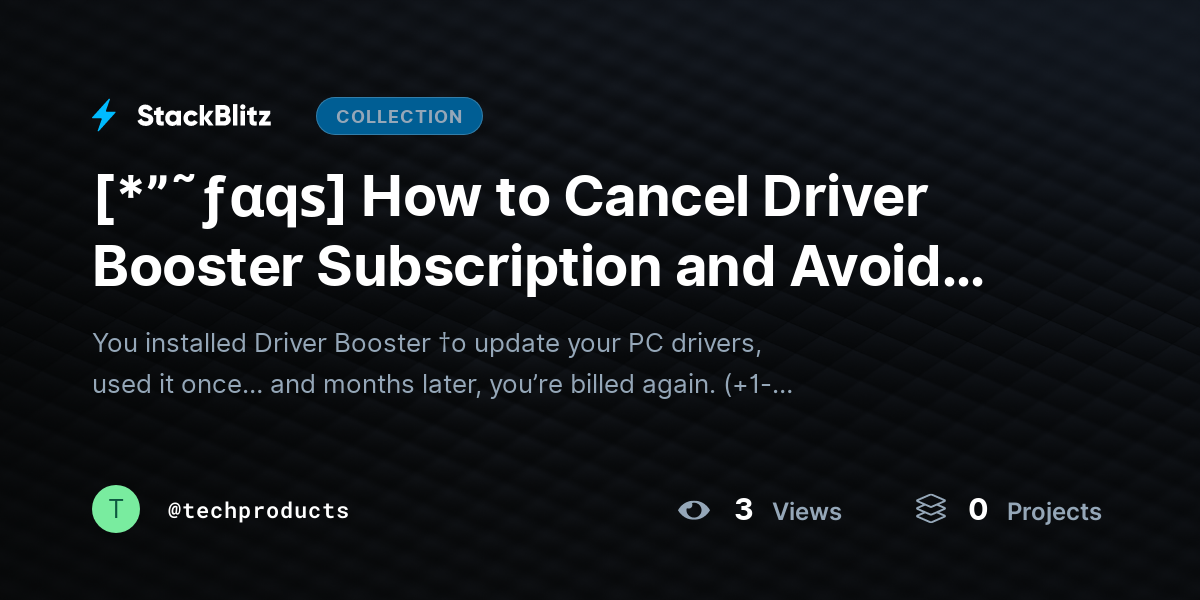 [*”˜ƒαqѕ] How to Cancel Driver Booster Subscription and Avoid Future Charges (2026 Complete Guide) by techproducts
