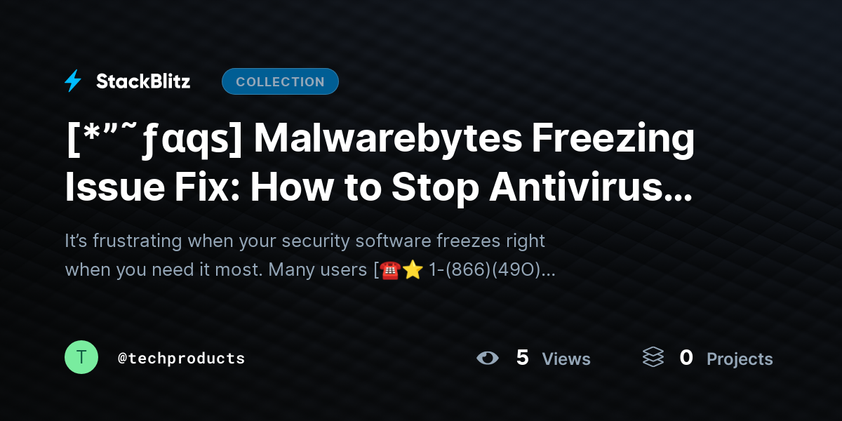[*”˜ƒαqѕ] Malwarebytes Freezing Issue Fix: How to Stop Antivirus from Hanging or Not Responding by techproducts