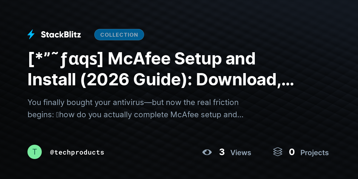 [*”˜ƒαqѕ] McAfee Setup and Install (2026 Guide): Download, Activate & Secure Your Device Fast by techproducts
