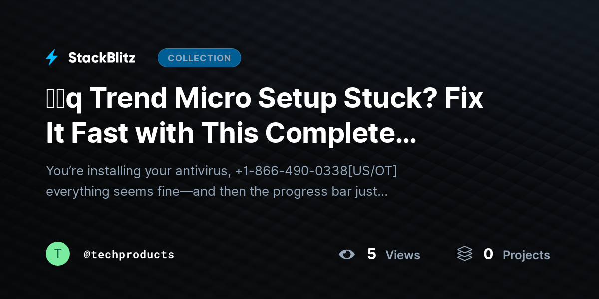 ᶠᵃq Trend Micro Setup Stuck? Fix It Fast with This Complete Installation Troubleshooting Guide  by techproducts