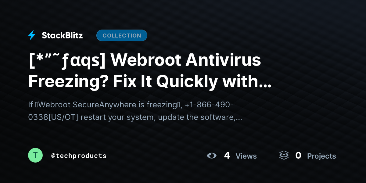 [*”˜ƒαqѕ] Webroot Antivirus Freezing? Fix It Quickly with Proven Solutions (2026 Guide) by techproducts