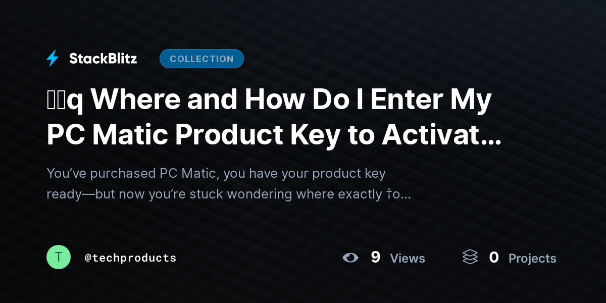 ᶠᵃq Where and How Do I Enter My PC Matic Product Key to Activate Software? (2026 Guide) by techproducts
