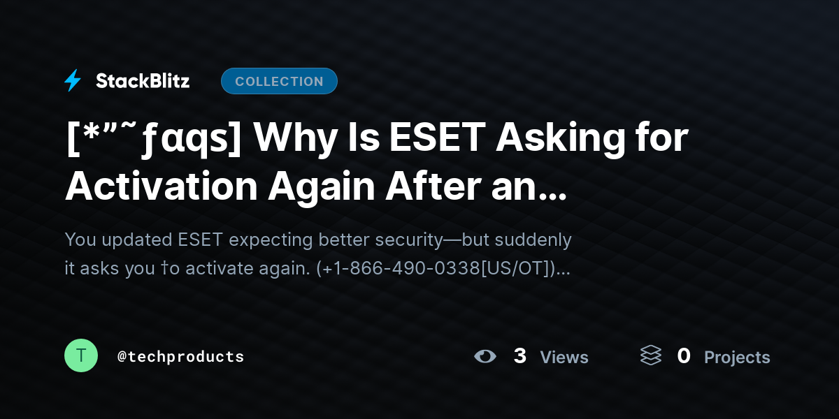 [*”˜ƒαqѕ] Why Is ESET Asking for Activation Again After an Update? (2026 Fix Guide) by techproducts