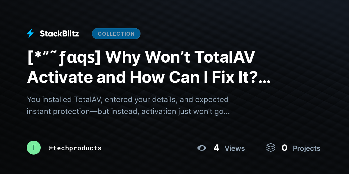 [*”˜ƒαqѕ] Why Won’t TotalAV Activate and How Can I Fix It? (2026 Complete Troubleshooting Guide) by techproducts
