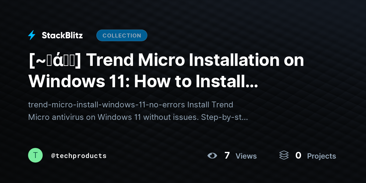 [~𝐅ά𝓠𝕤] Trend Micro Installation on Windows 11: How to Install Antivirus Without Errors (Step-by-Step Guide) by techproducts