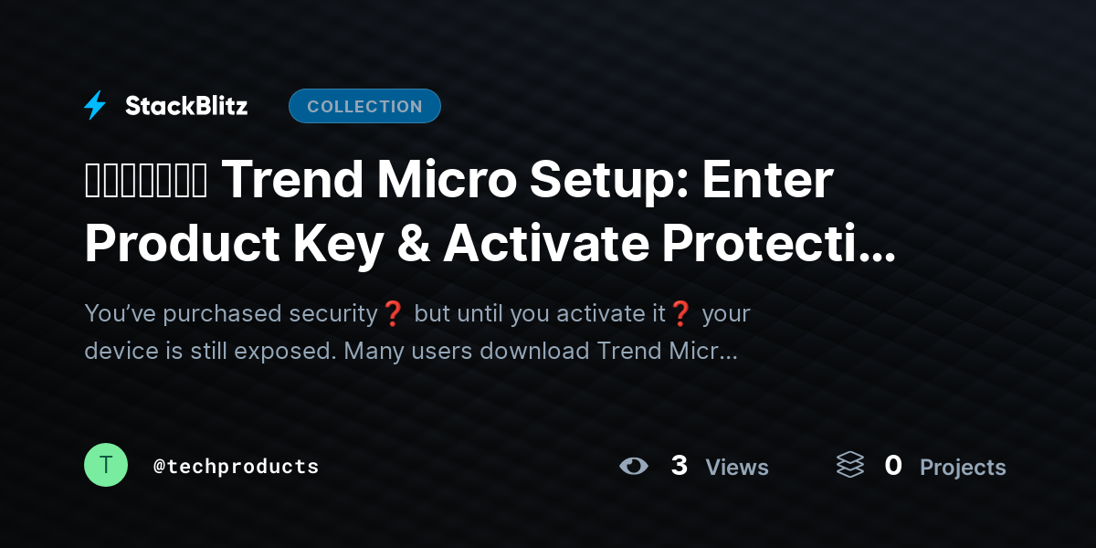 ᵘᵖᵈᵃᵗᵉᵈ Trend Micro Setup: Enter Product Key & Activate Protection (2026 Complete Guide) by techproducts