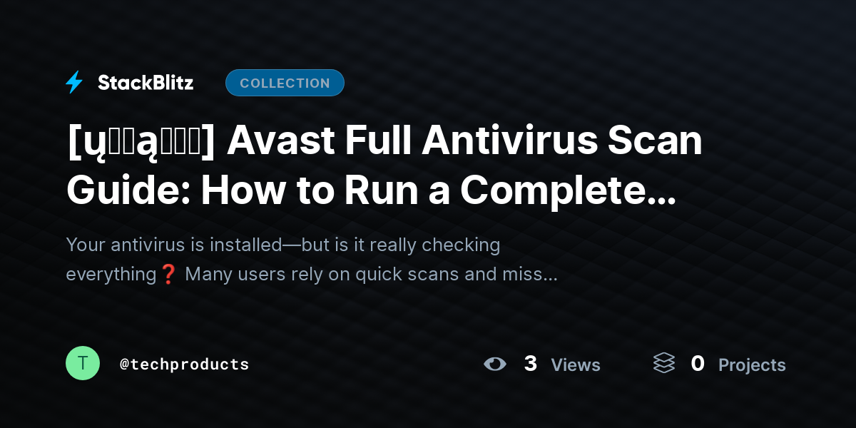 [ų℘ɖąɬɛɖ] Avast Full Antivirus Scan Guide: How to Run a Complete Scan the Right Way by techproducts