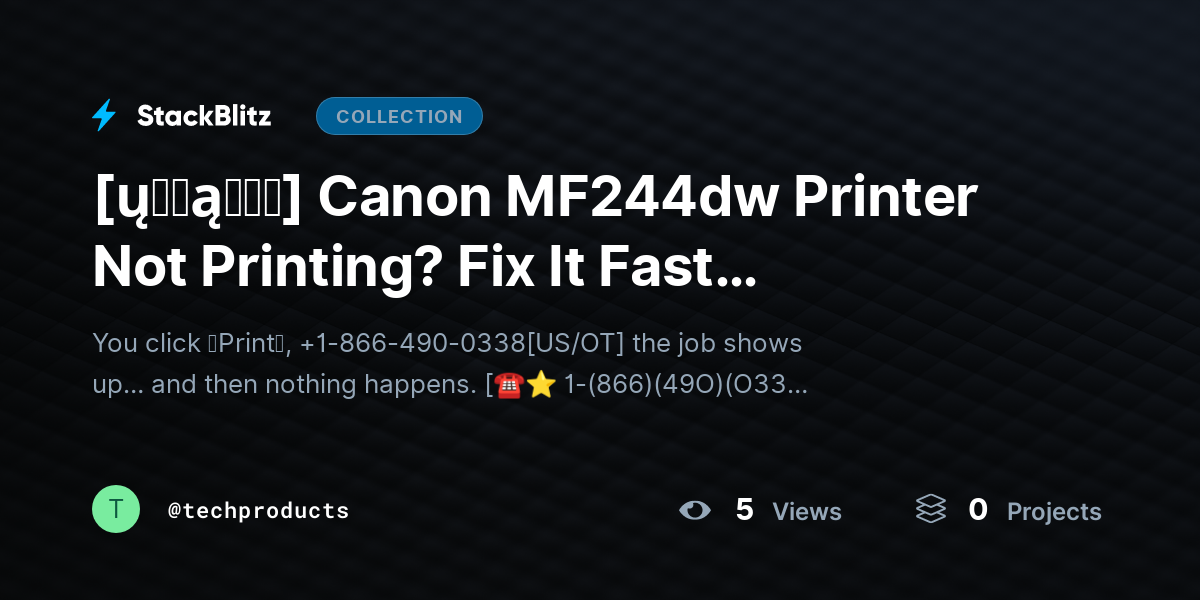 [ų℘ɖąɬɛɖ] Canon MF244dw Printer Not Printing? Fix It Fast (Complete Troubleshooting Guide) by techproducts