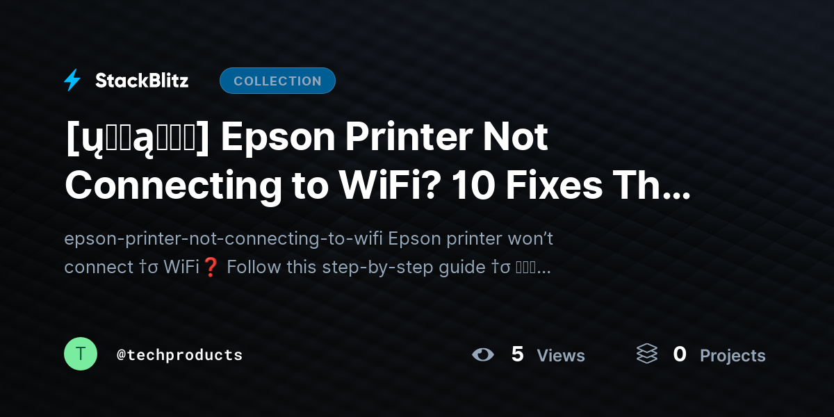 [ų℘ɖąɬɛɖ] Epson Printer Not Connecting to WiFi? 10 Fixes That Actually Work (2026 Guide) by techproducts