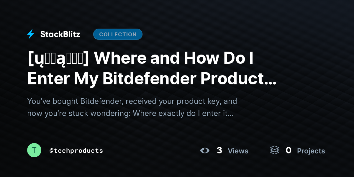 [ų℘ɖąɬɛɖ] Where and How Do I Enter My Bitdefender Product Key to Activate Software? (2026 Guide) by techproducts