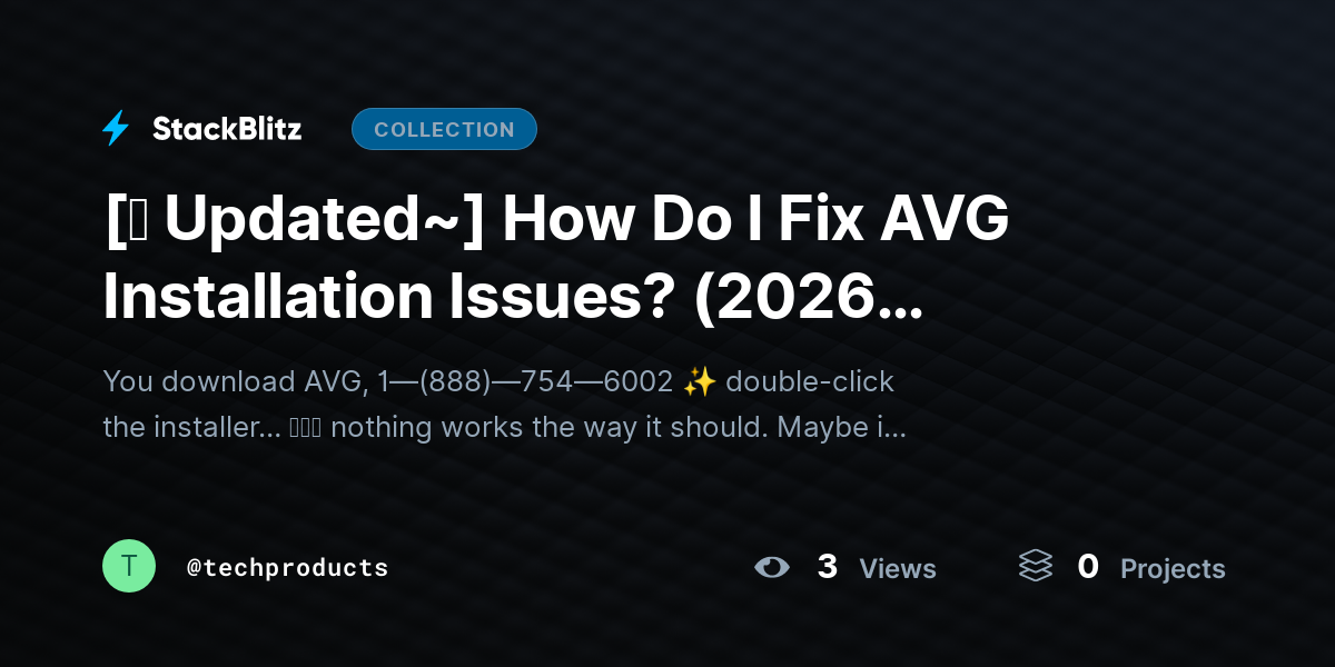 [⛧ Updated~] How Do I Fix AVG Installation Issues? (2026 Complete Troubleshooting Guide) by techproducts