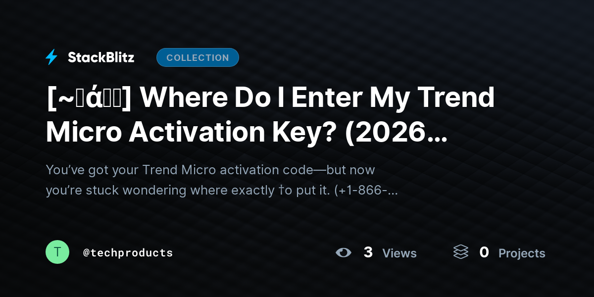[~𝐅ά𝓠𝕤] Where Do I Enter My Trend Micro Activation Key? (2026 Step-by-Step Guide) by techproducts