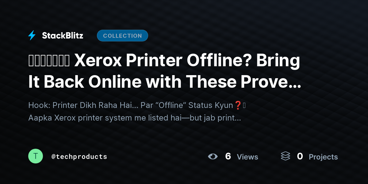 ᵘᵖᵈᵃᵗᵉᵈ Xerox Printer Offline? Bring It Back Online with These Proven Fixes (2026 Guide) by techproducts