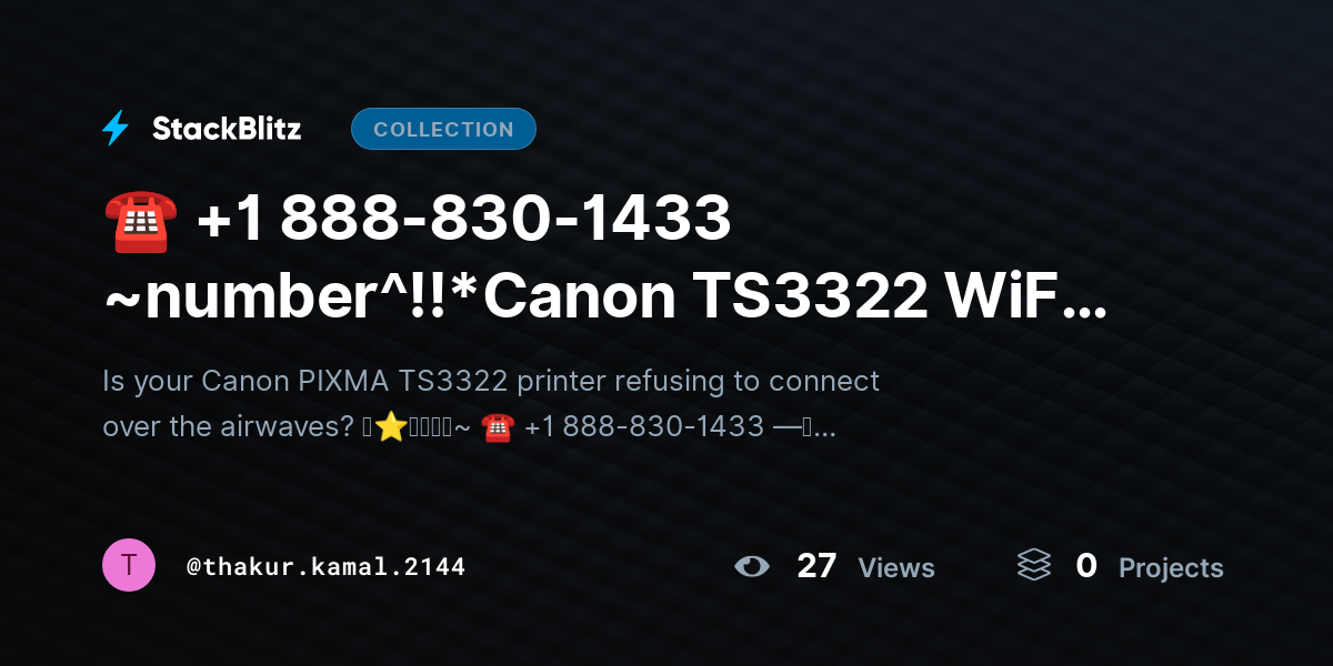 ☎️ +1 888-830-1433 ~number^!!*Canon TS3322 WiFi Setup? Easy Wireless Connection Guide by thakur.kamal.2144
