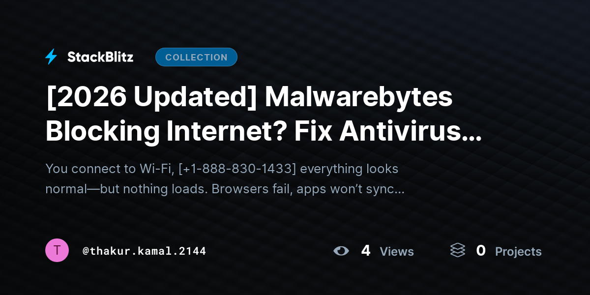 [2026 Updated] Malwarebytes Blocking Internet? Fix Antivirus Blocking Connection Issue (Complete Guide) by thakur.kamal.2144