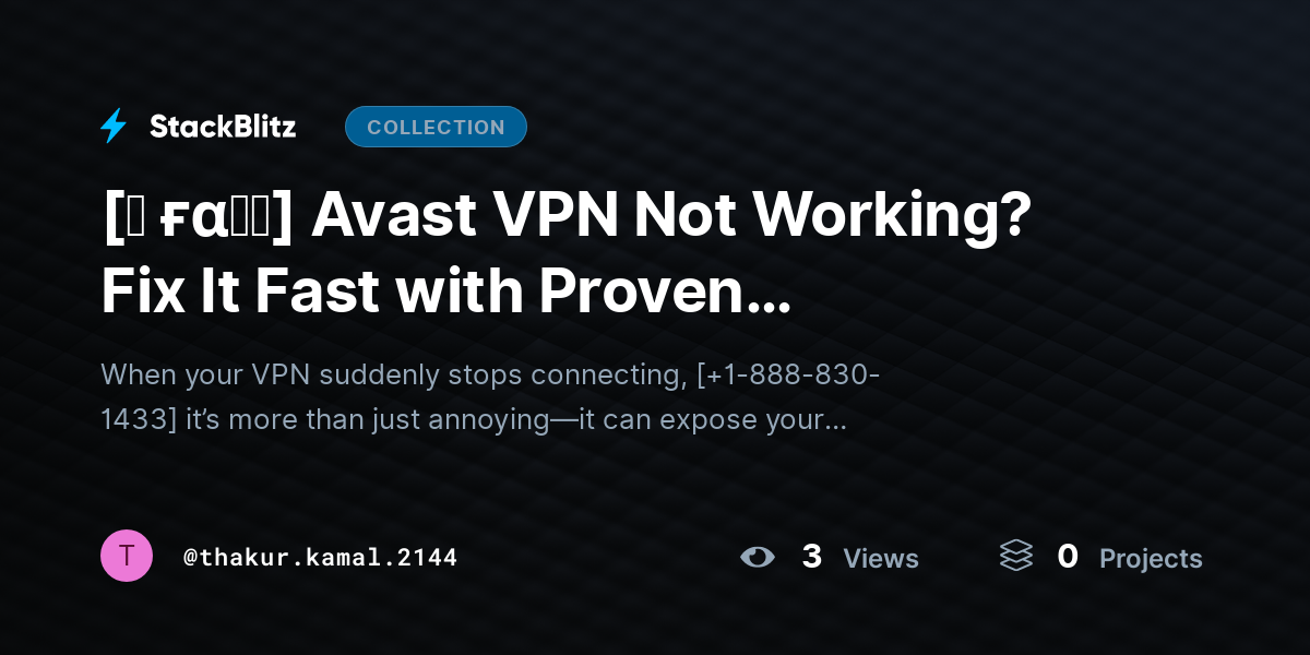 [♜ ғα𝐐𝐒] Avast VPN Not Working? Fix It Fast with Proven Troubleshooting Steps (2026 Guide) by thakur.kamal.2144