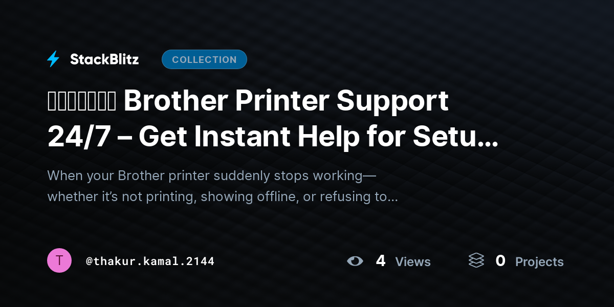 ᵘᵖᵈᵃᵗᵉᵈ Brother Printer Support 24/7 – Get Instant Help for Setup, Errors & Printing Issues by thakur.kamal.2144