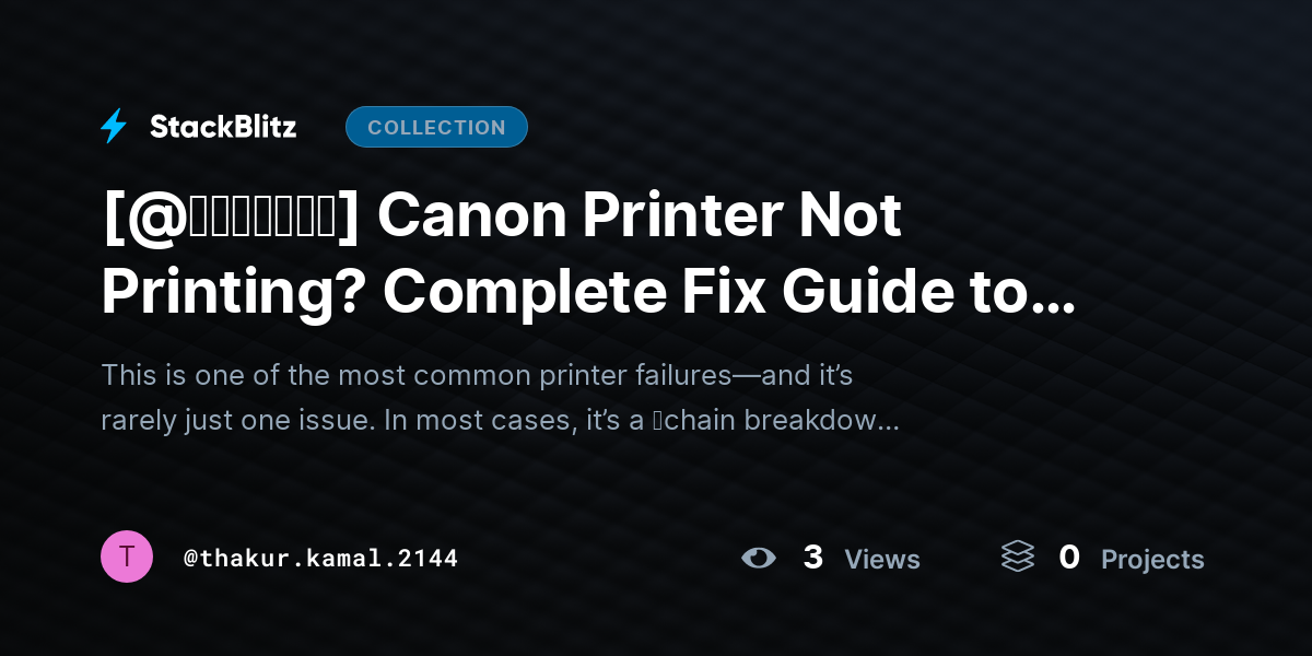 [@𝘶𝘱𝘥𝘢𝘵𝘦𝘥] Canon Printer Not Printing? Complete Fix Guide to Restore Printing Fast (All Models) by thakur.kamal.2144