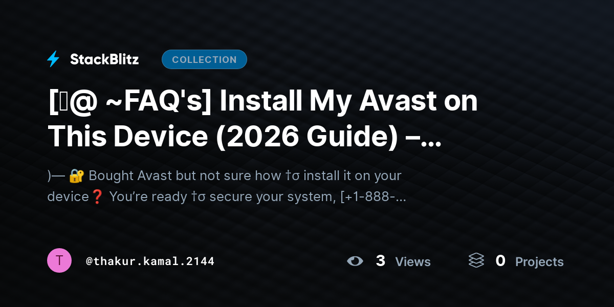 [♜@ ~FAQ's] Install My Avast on This Device (2026 Guide) – Activate & Protect Your PC in Minutes by thakur.kamal.2144