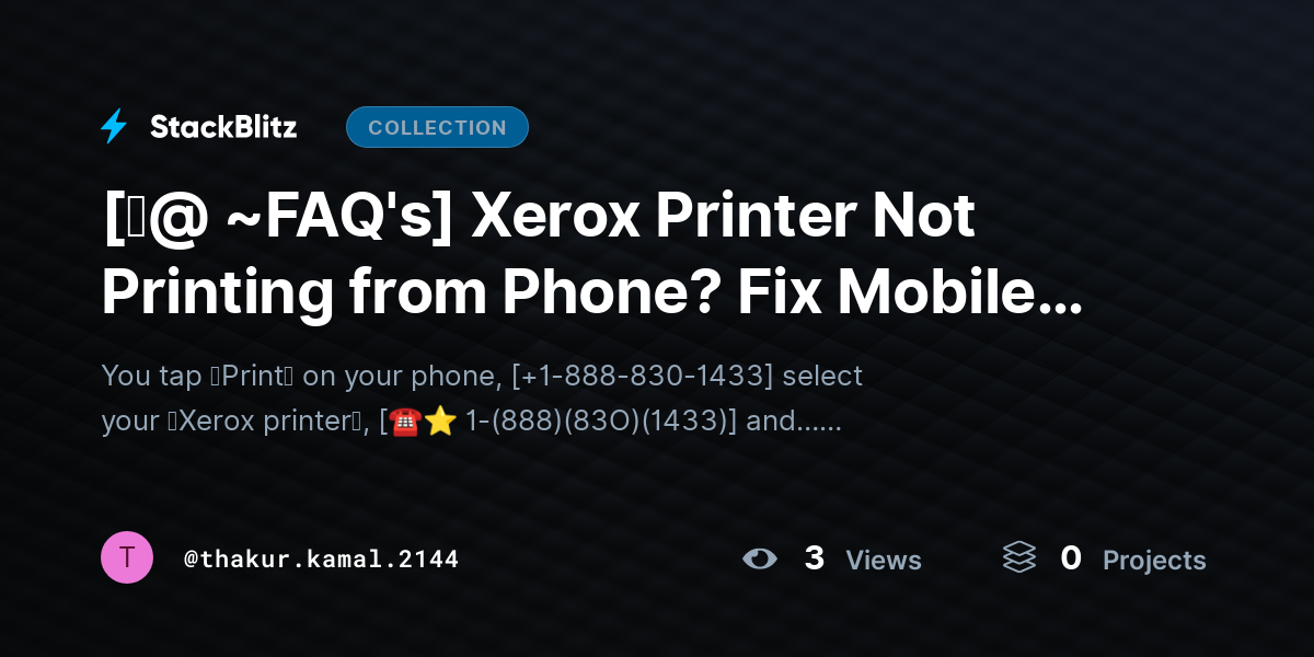 [♜@ ~FAQ's] Xerox Printer Not Printing from Phone? Fix Mobile Printing Issues Fast (Android & iPhone Guide) by thakur.kamal.2144