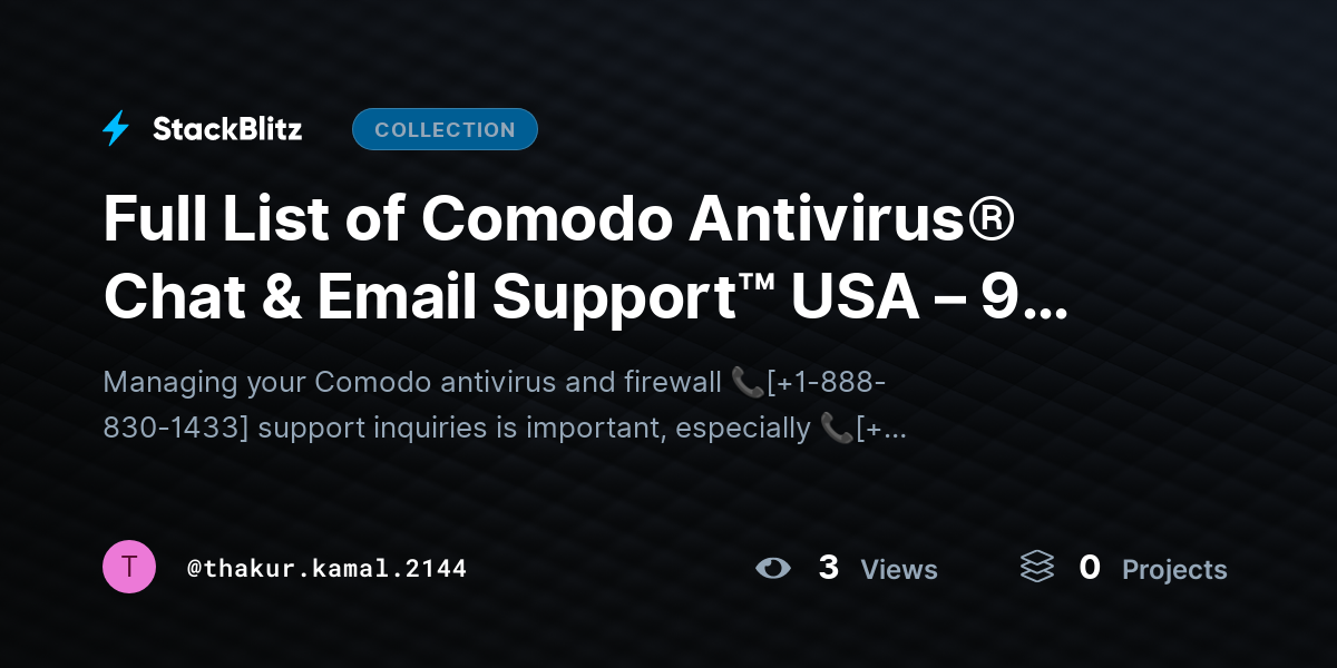 Full List of Comodo Antivirus® Chat & Email Support™ USA – 9 Ways Official Guide by thakur.kamal.2144