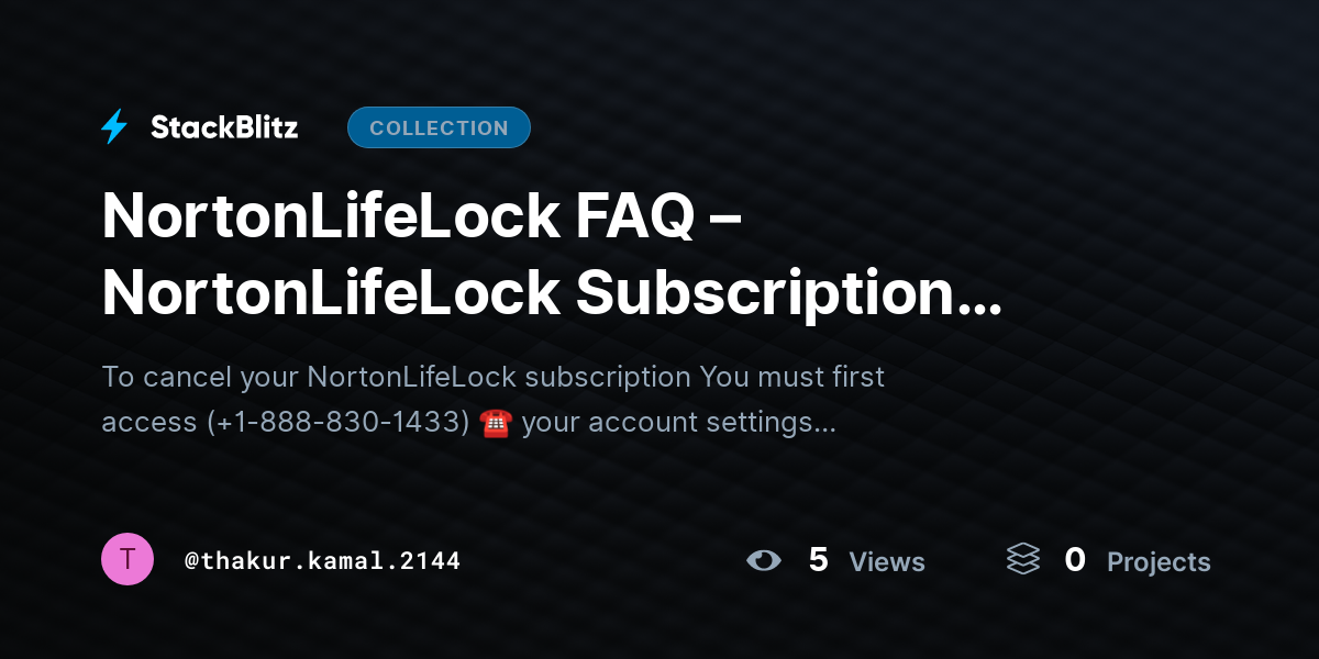 NortonLifeLock FAQ – NortonLifeLock Subscription Cancellation Guide Easy Steps to Cancel by thakur.kamal.2144