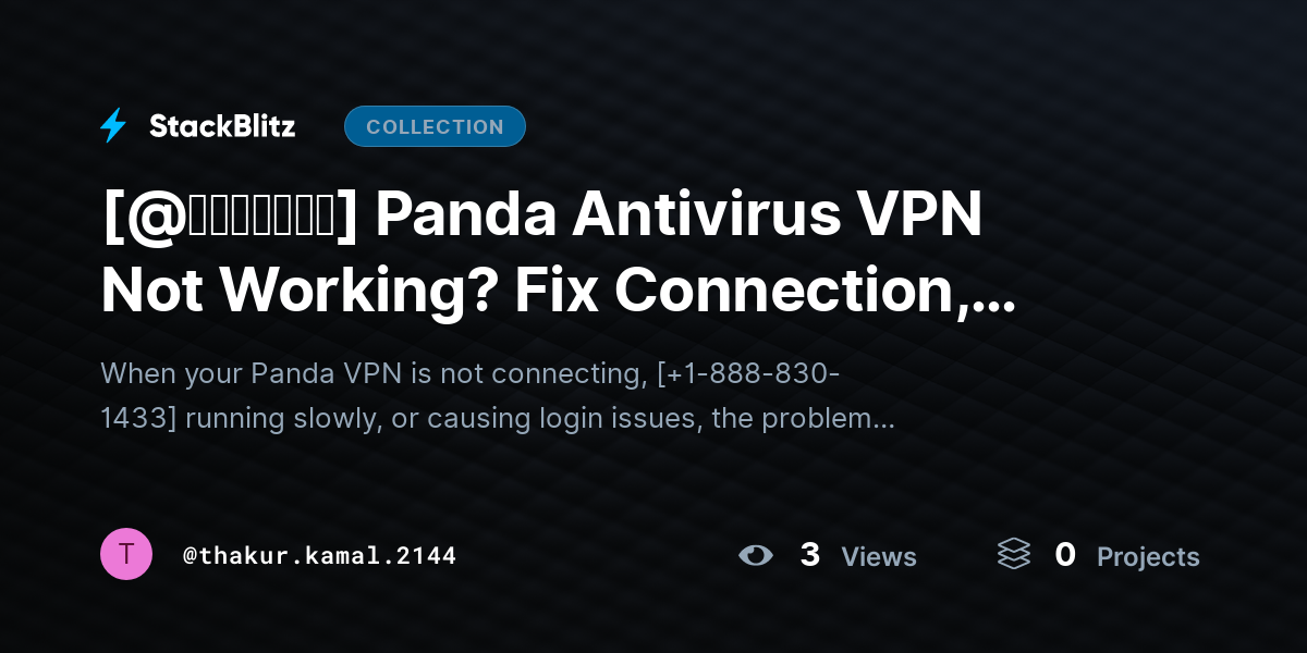 [@𝘶𝘱𝘥𝘢𝘵𝘦𝘥] Panda Antivirus VPN Not Working? Fix Connection, Speed & Login Issues (2026 Guide) by thakur.kamal.2144