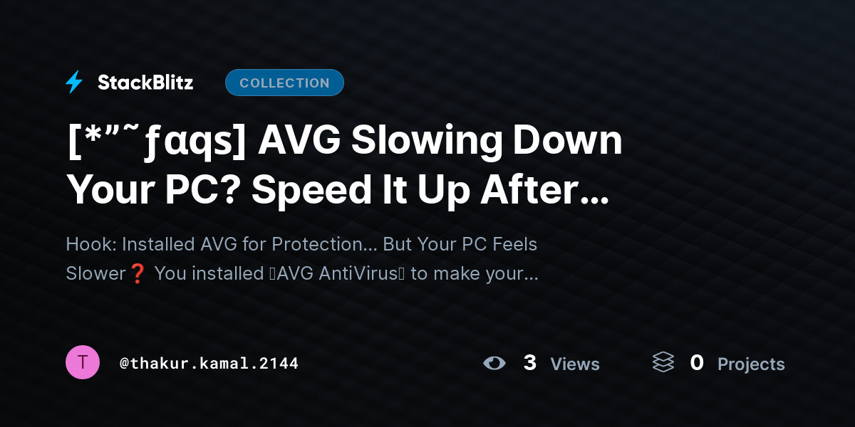 [*”˜ƒαqѕ] AVG Slowing Down Your PC? Speed It Up After Antivirus Install (Complete Optimization Guide) by thakur.kamal.2144