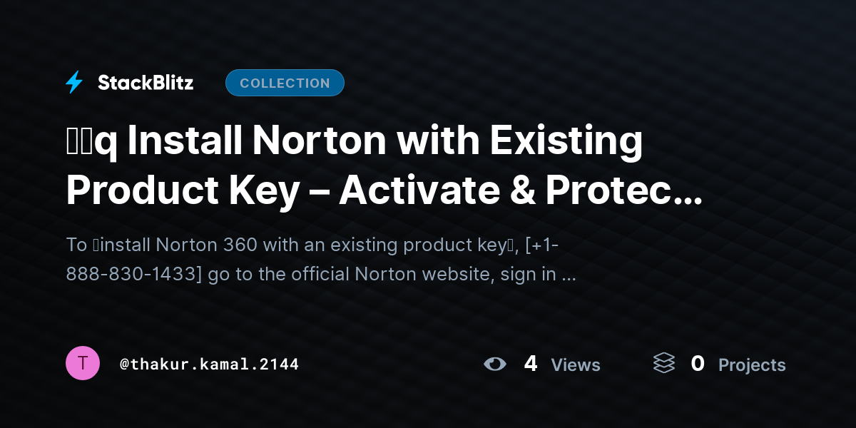 ᶠᵃq Install Norton with Existing Product Key – Activate & Protect Your Device (2026 Setup Guide) by thakur.kamal.2144