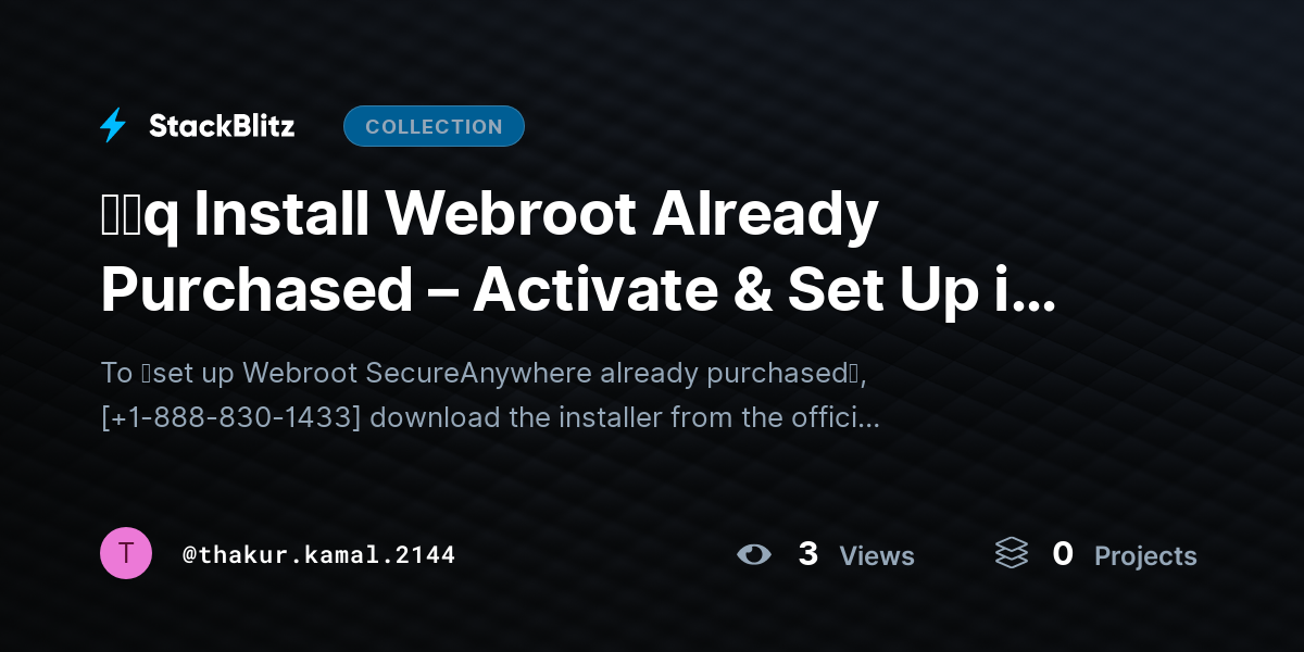 ᶠᵃq Install Webroot Already Purchased – Activate & Set Up in Minutes (2026 Guide) by thakur.kamal.2144