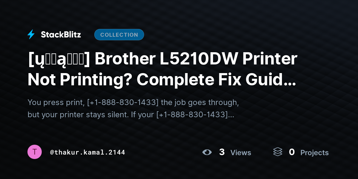 [ų℘ɖąɬɛɖ] Brother L5210DW Printer Not Printing? Complete Fix Guide to Get It Working Again by thakur.kamal.2144